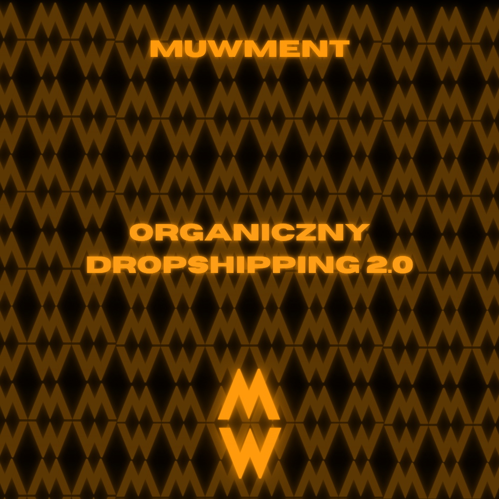 🚀 ORGANICZNY DROPSHIPPING 2.0